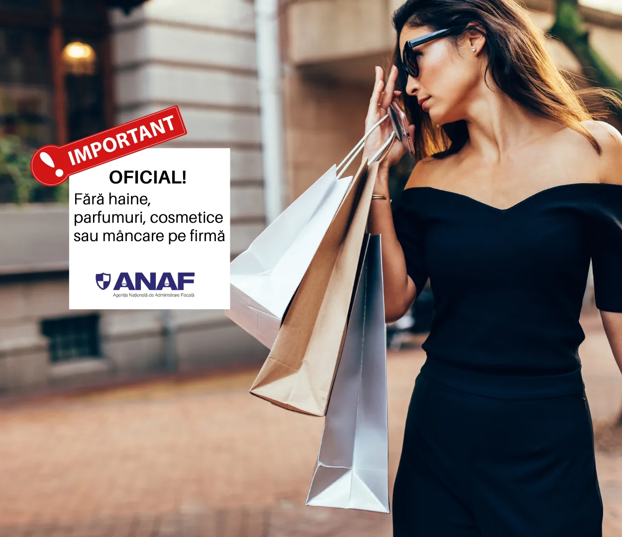 ANAF spune STOP cheltuielilor pe firmă! OFICIAL fără haine, parfumuri, cosmetice sau mâncare pe firmă